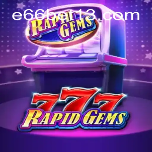 Explorando o Fascinante Mundo de RapidGems777